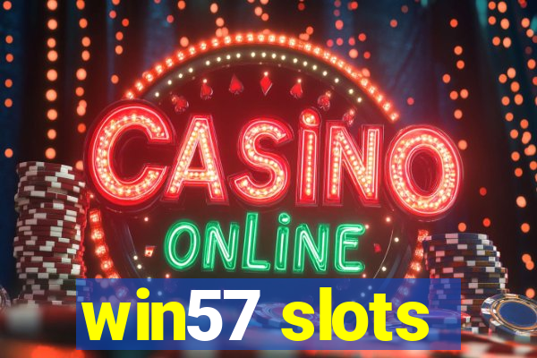 win57 slots